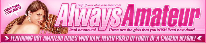 AlwaysAmateur - Hardcore Amateur Porn Movies & Pictures